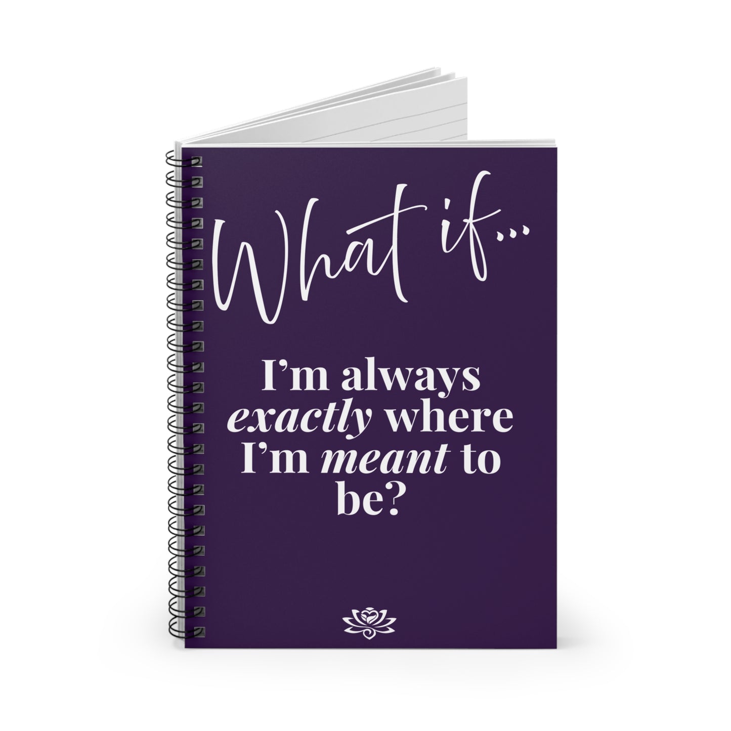 What If I I'm Always Exactly Where I'm Meant To Be? | Inspirational Journal | Magic of What If™