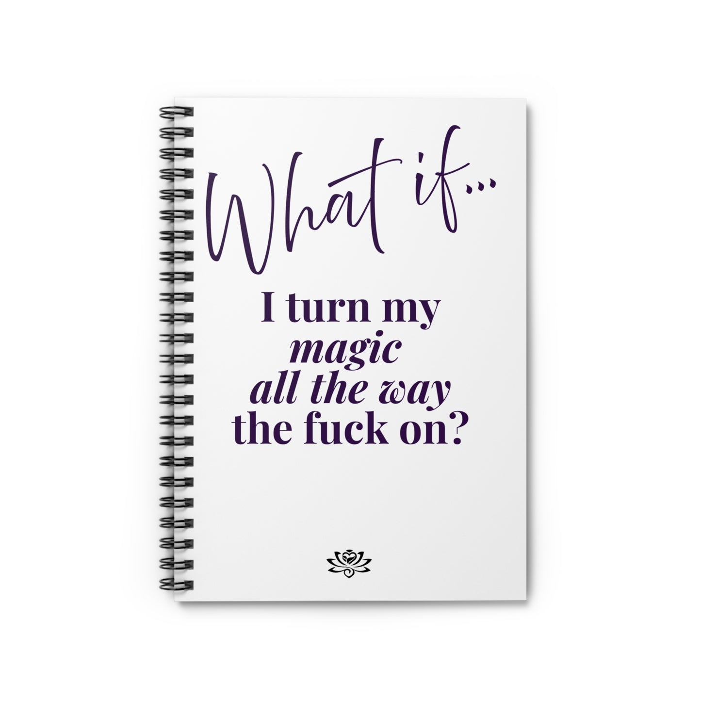 What If I Turn My Magic All The Way The F** On? (purple font) | Inspirational Journal | Magic of What If™*