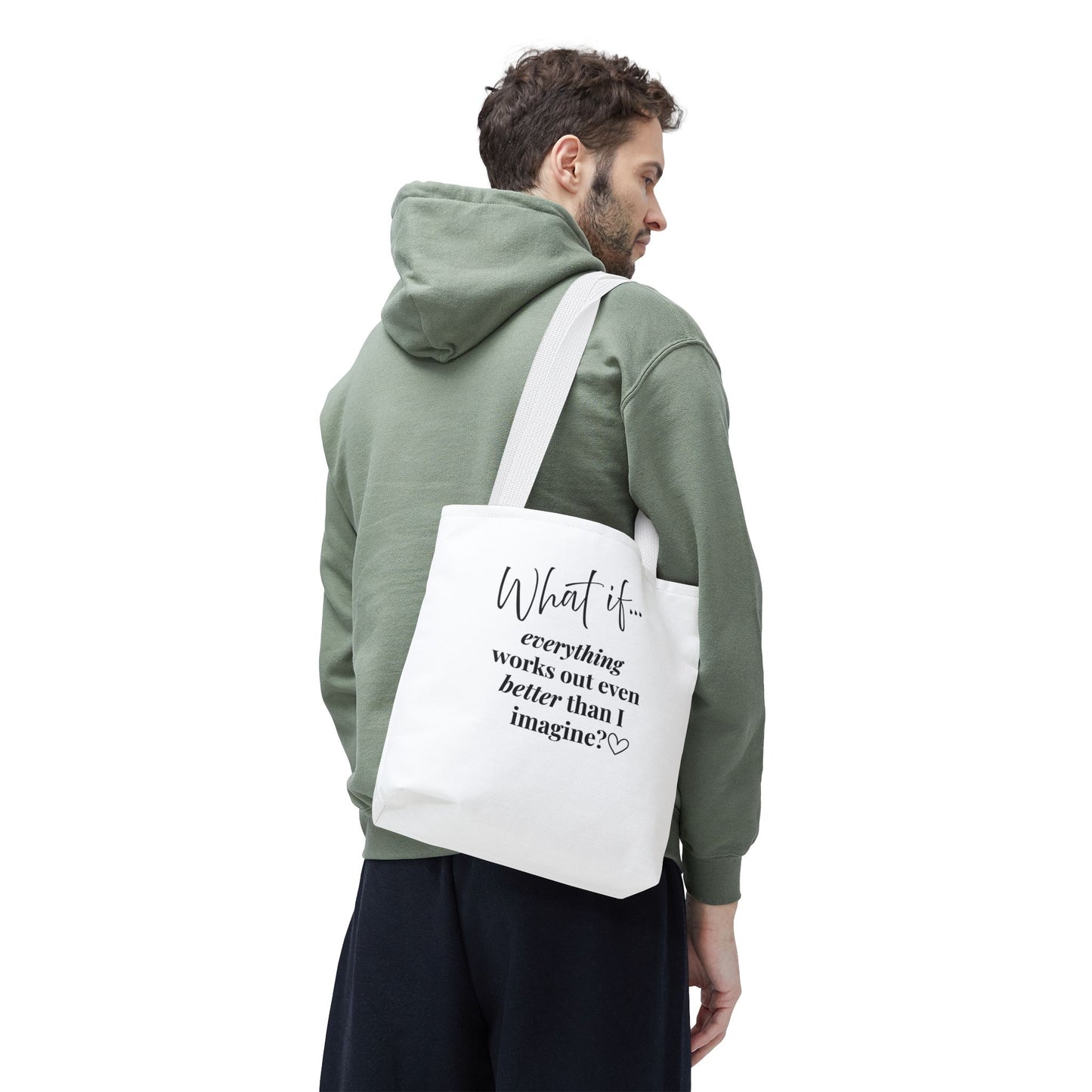 Custom What If | What If Everything Works Out Better Than I Imagine? | Inspirational Tote Bag | Magic of What If™