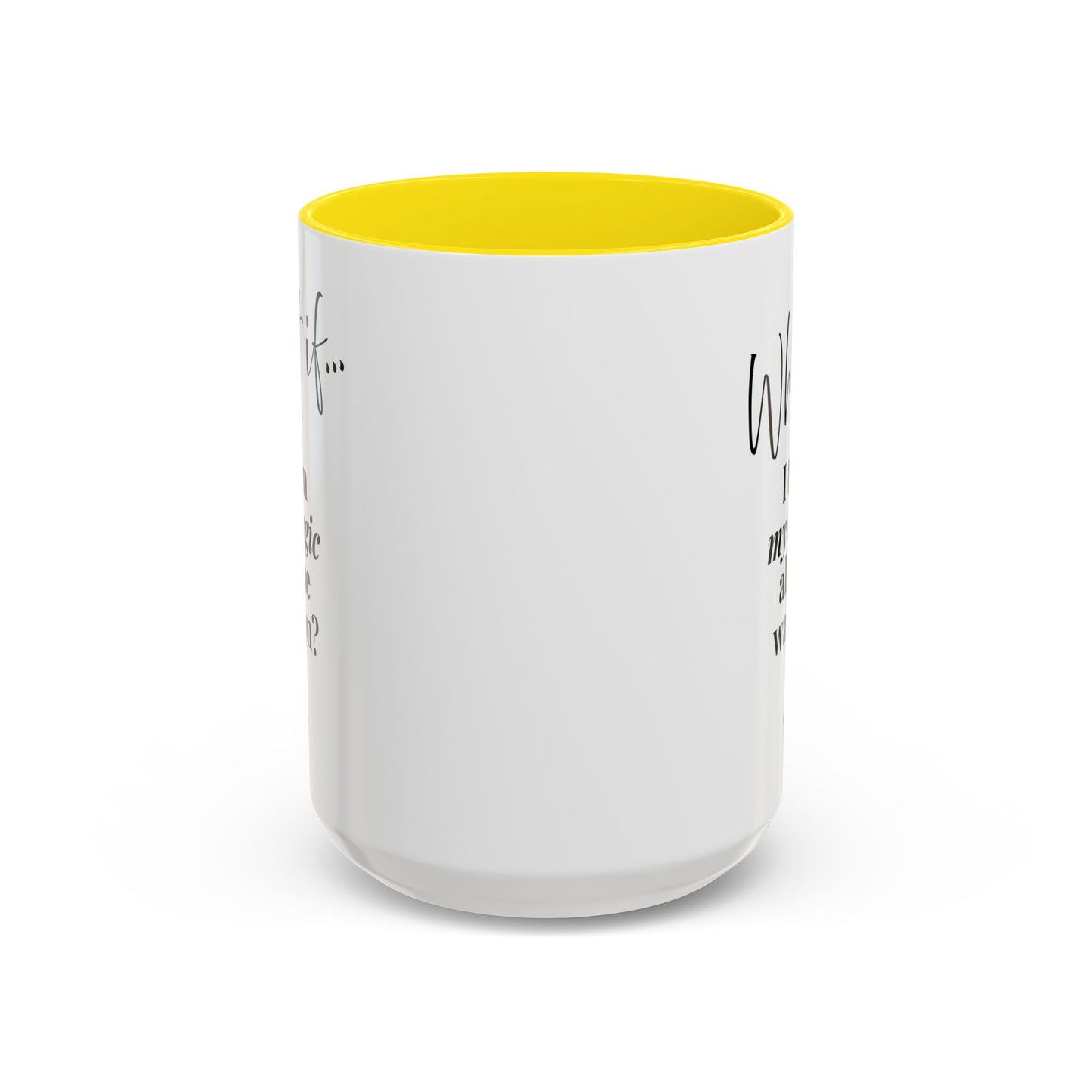 What If I Turn My Magic All The Way On? | Inspirational Accent Coffee Mug | Magic of What If™