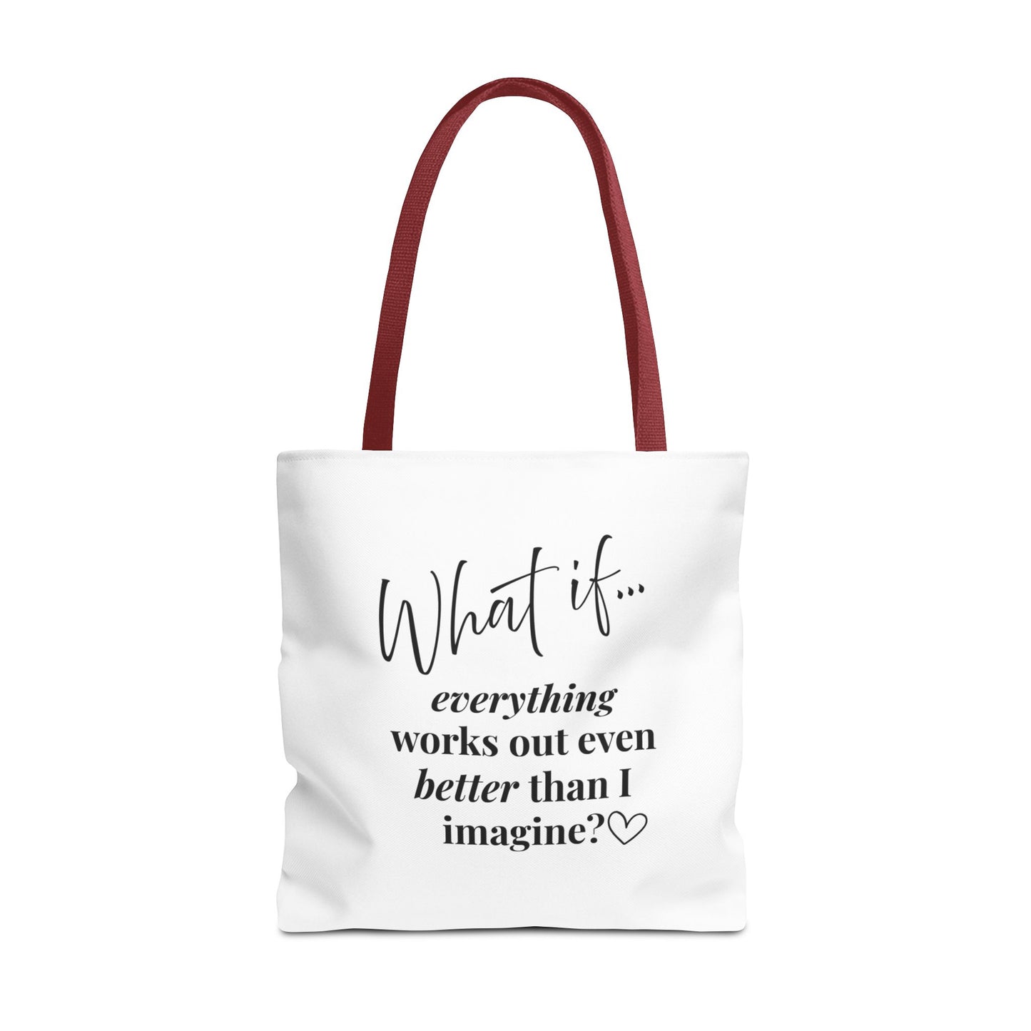 Custom What If | What If Everything Works Out Better Than I Imagine? | Inspirational Tote Bag | Magic of What If™