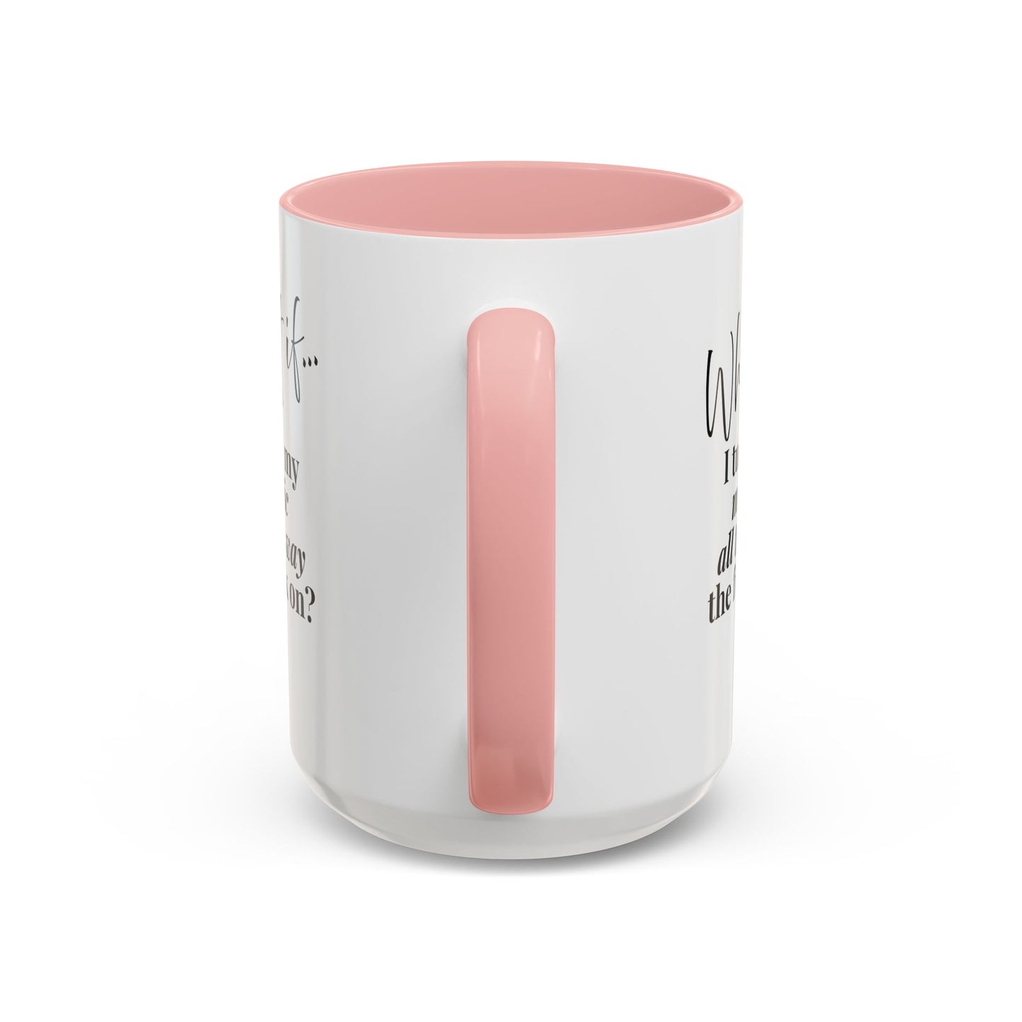 What If I Turn My Magic All The Way the F** On? | Inspirational Accent Coffee Mug | Magic of What If™*
