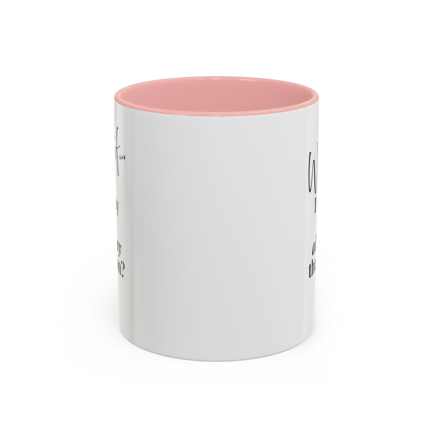 What If I Turn My Magic All The Way the F** On? | Inspirational Accent Coffee Mug | Magic of What If™*