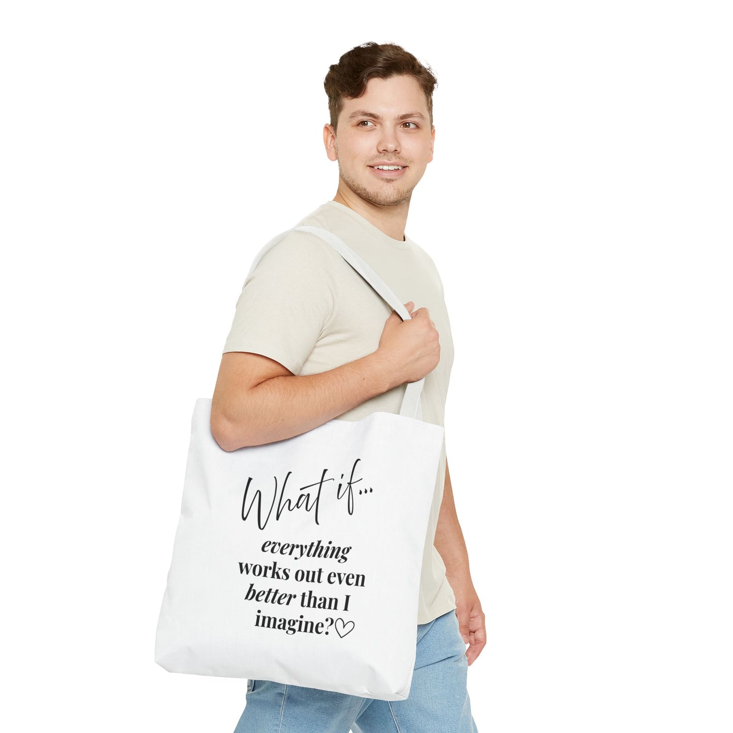Custom What If | What If Everything Works Out Better Than I Imagine? | Inspirational Tote Bag | Magic of What If™