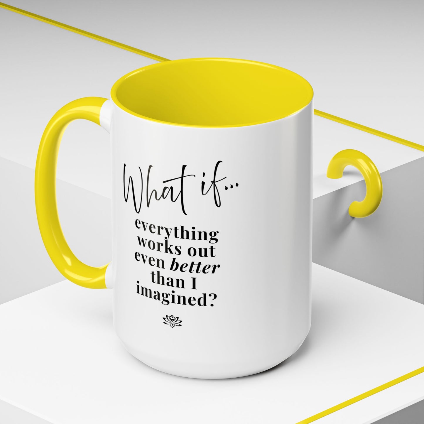 What If Everything Works Out? | Inspirational Accent Coffee Mug | Magic of What If™