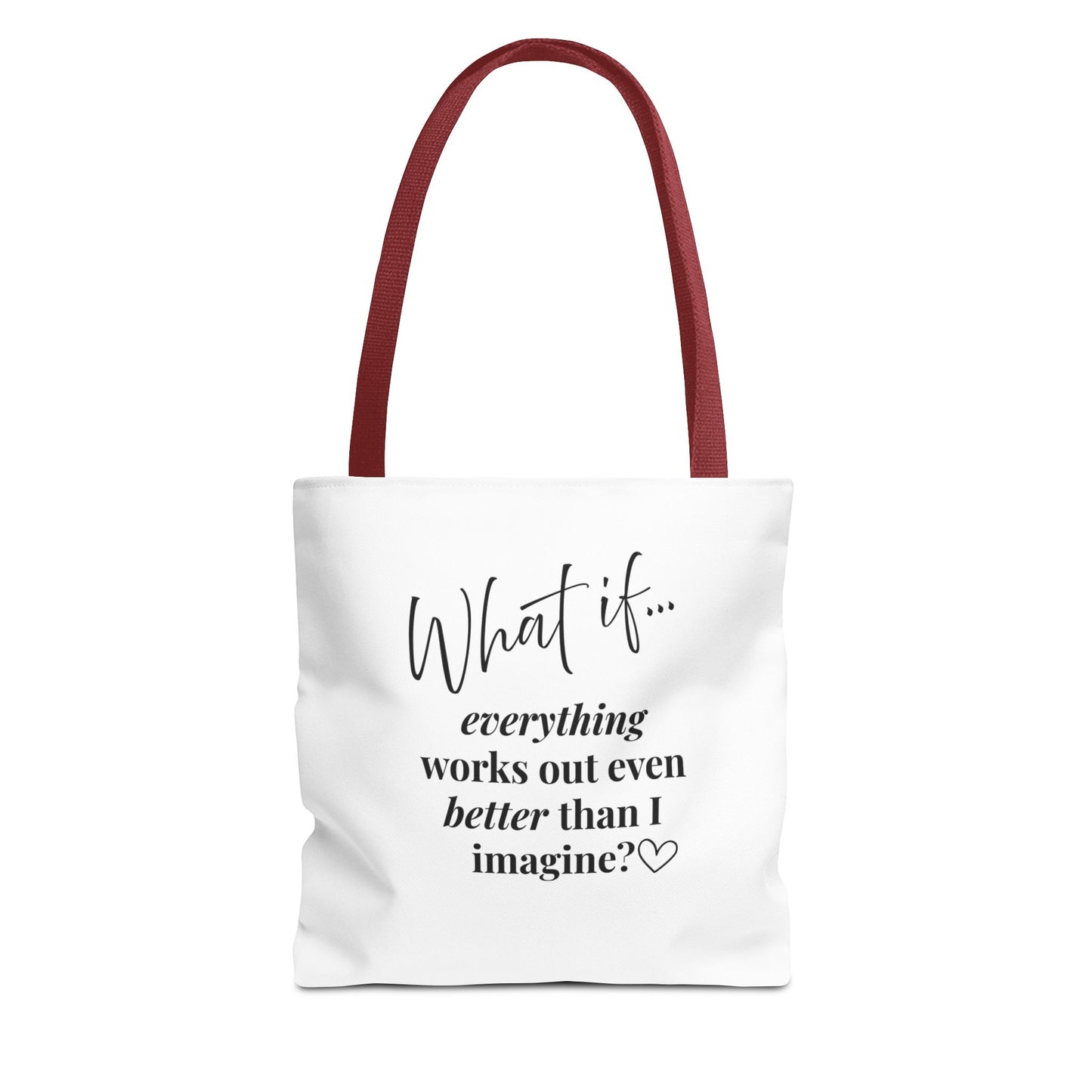 What If Everything Works Out Better than I Imagined? | Inspirational Tote Bag | Magic of What If™