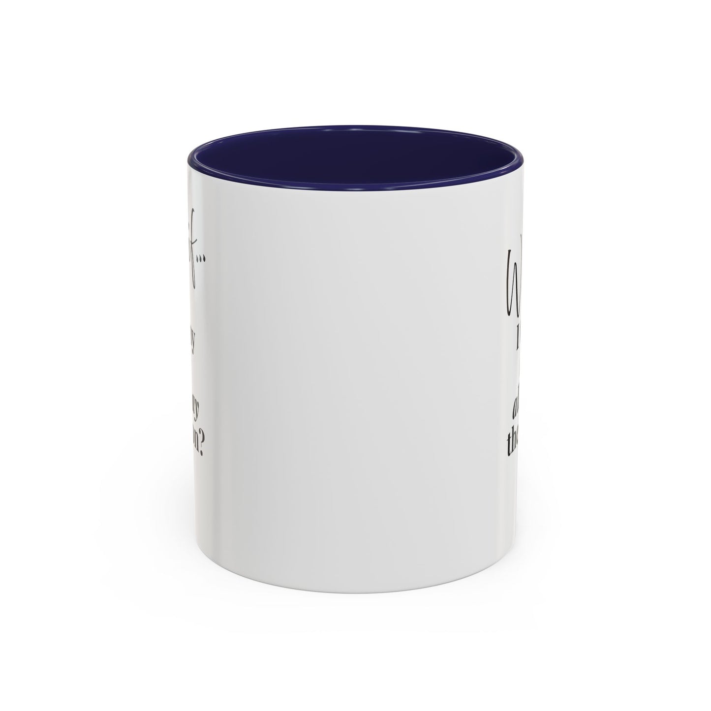 What If I Turn My Magic All The Way the F** On? | Inspirational Accent Coffee Mug | Magic of What If™*