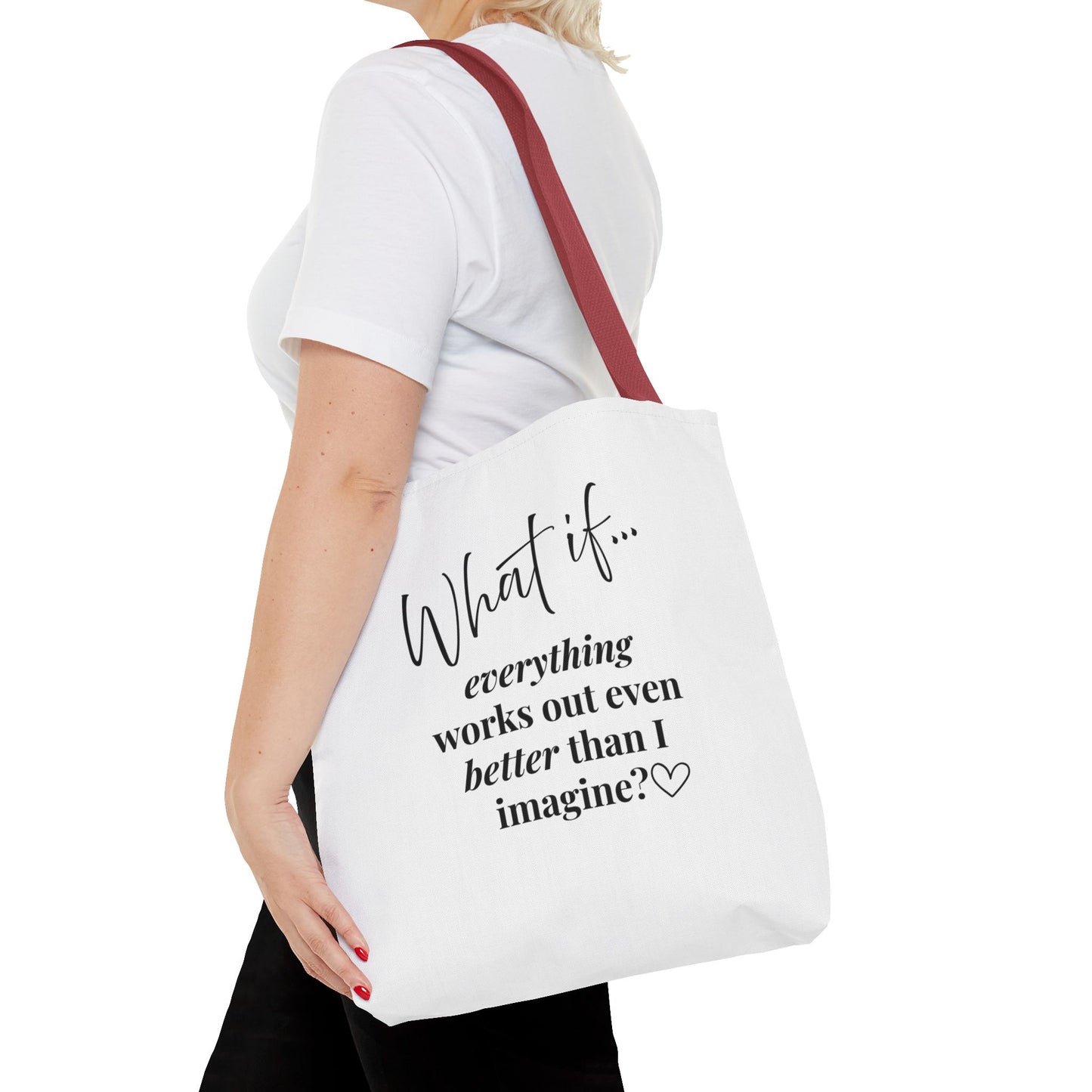What If Everything Works Out Better than I Imagined? | Inspirational Tote Bag | Magic of What If™