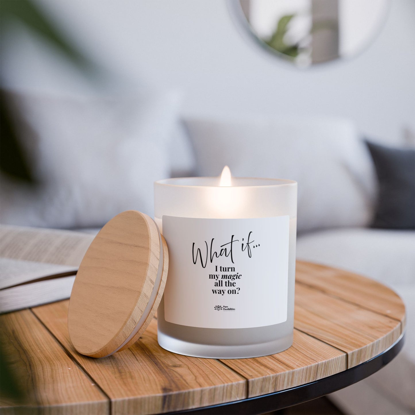 What If I Turn My Magic All The Way On? | Inspirational Intention Candle | Magic of What If™