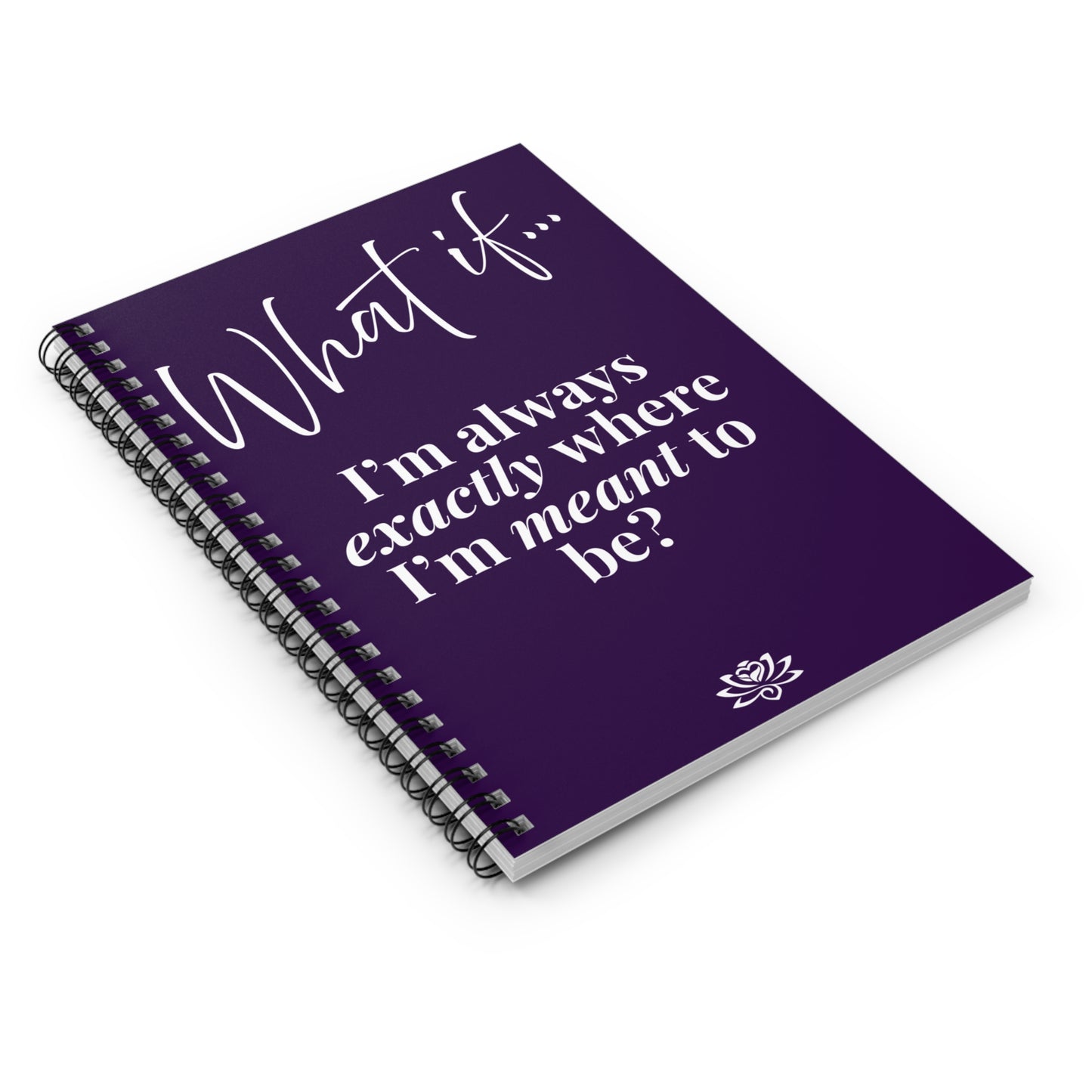 What If I I'm Always Exactly Where I'm Meant To Be? | Inspirational Journal | Magic of What If™