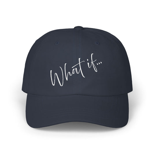What If… | Inspirational Classic Dad Cap | Magic of What If™
