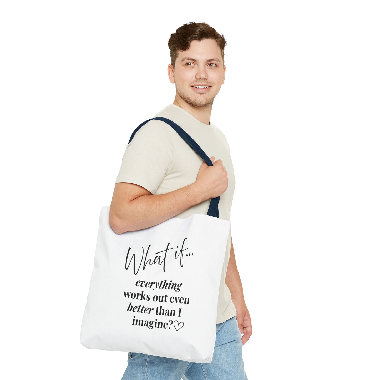 Custom What If | What If Everything Works Out Better Than I Imagine? | Inspirational Tote Bag | Magic of What If™
