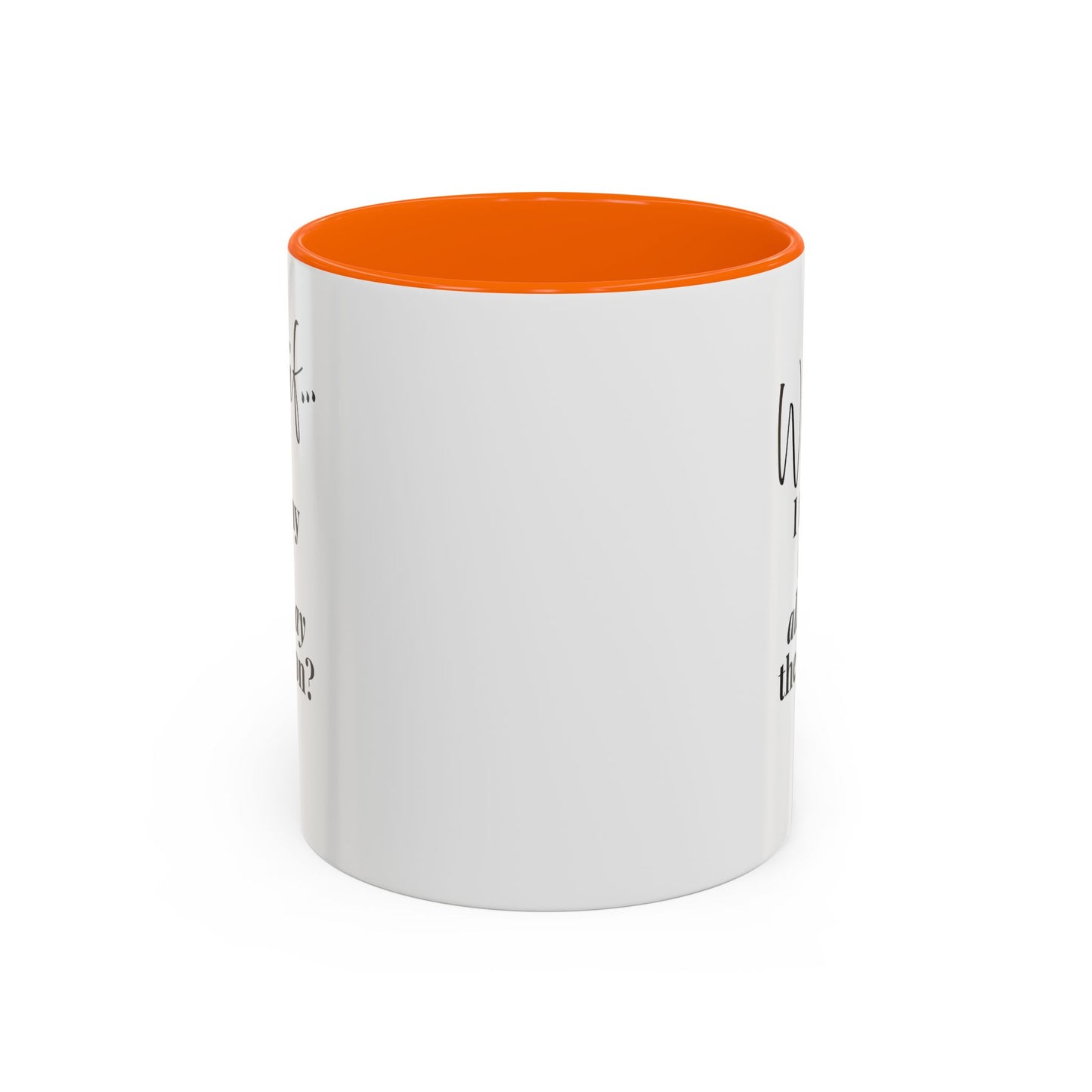 What If I Turn My Magic All The Way the F** On? | Inspirational Accent Coffee Mug | Magic of What If™*