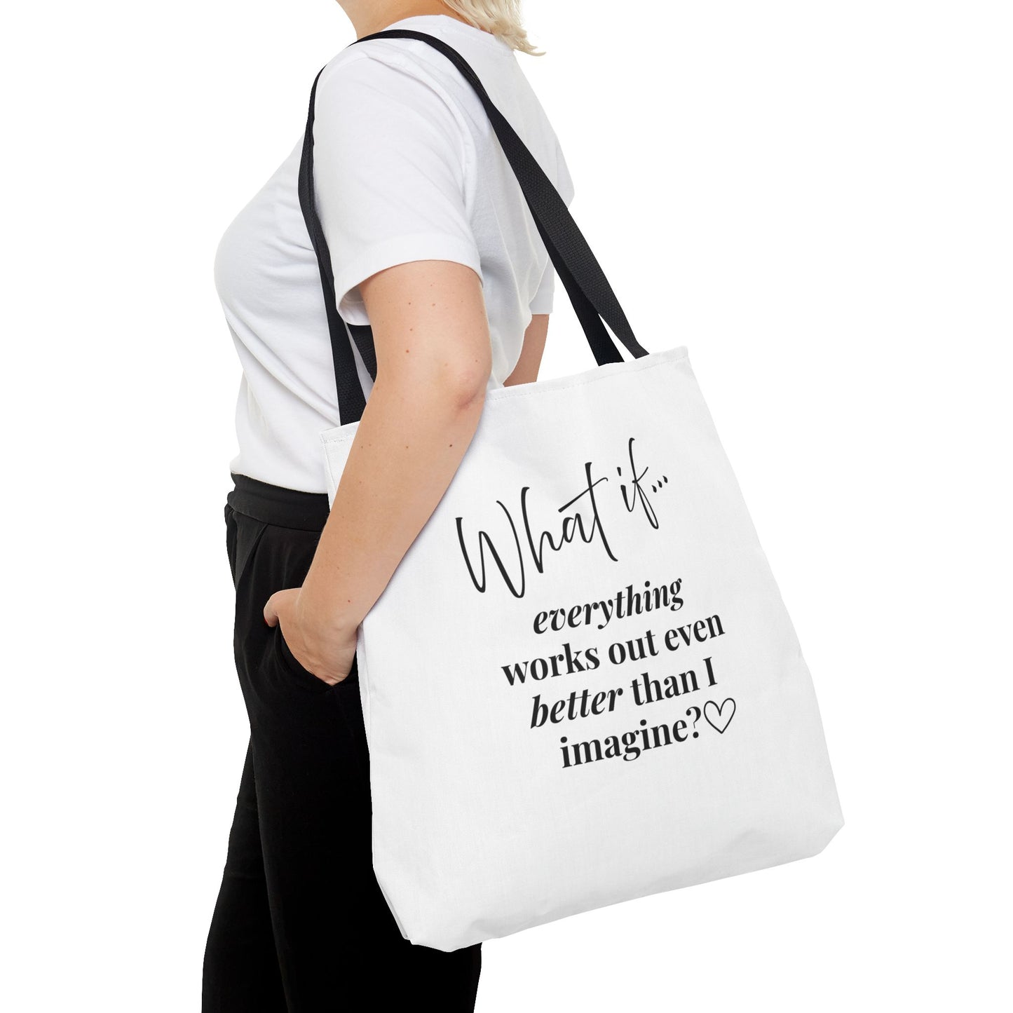 What If Everything Works Out Better than I Imagined? | Inspirational Tote Bag | Magic of What If™