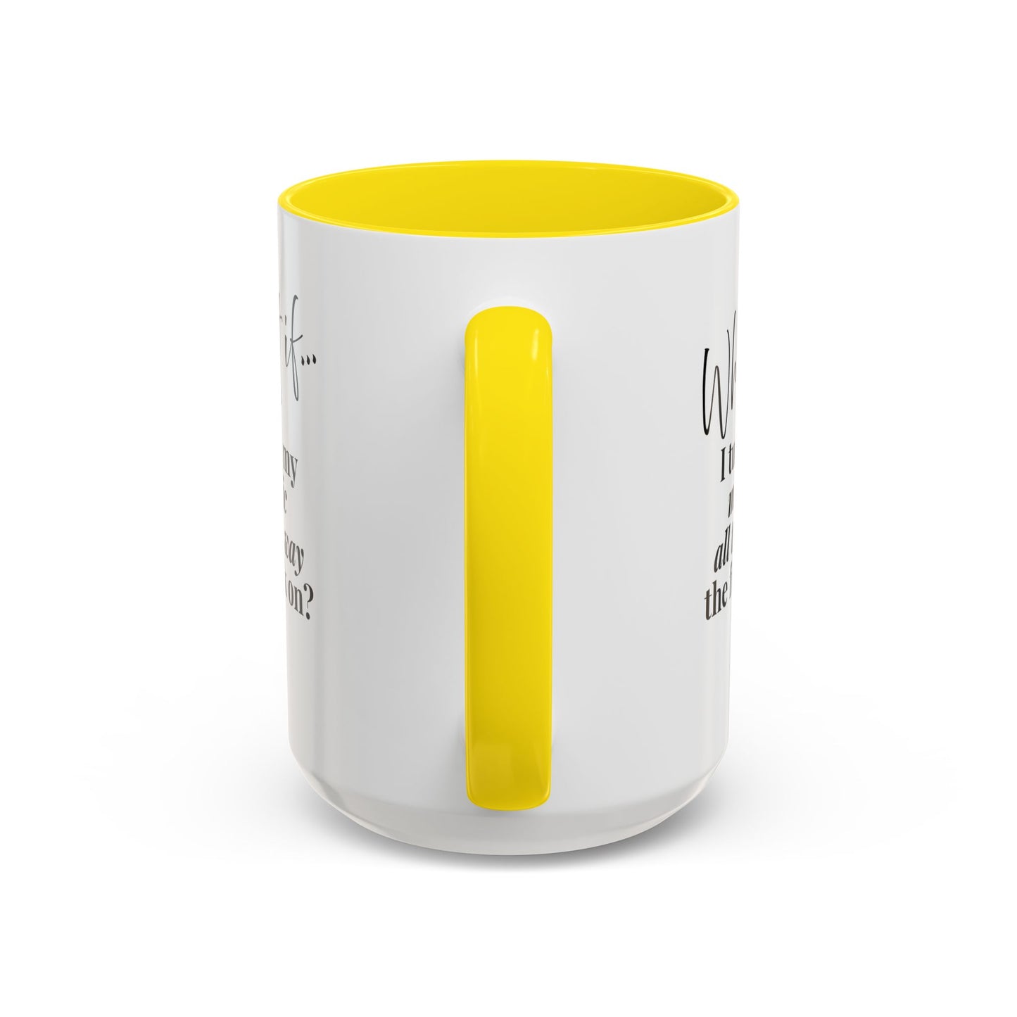 What If I Turn My Magic All The Way the F** On? | Inspirational Accent Coffee Mug | Magic of What If™*
