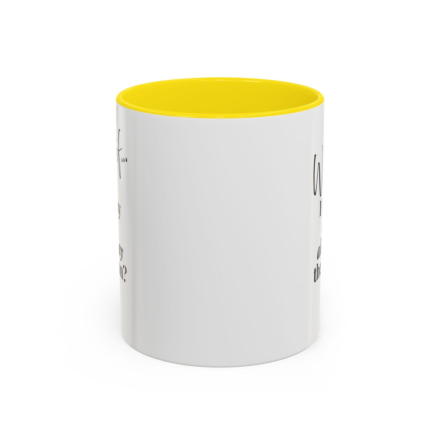 What If I Turn My Magic All The Way the F** On? | Inspirational Accent Coffee Mug | Magic of What If™*