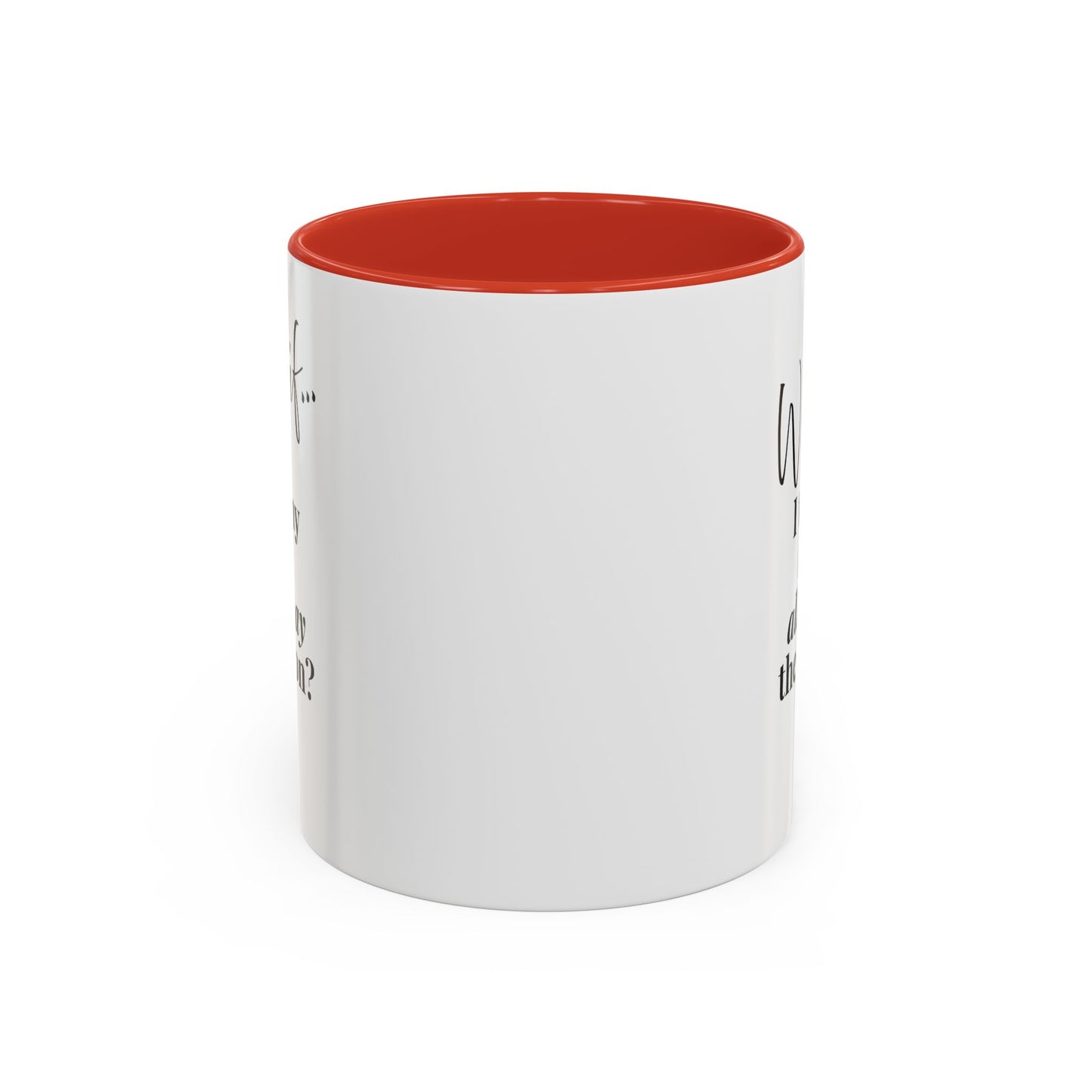 What If I Turn My Magic All The Way the F** On? | Inspirational Accent Coffee Mug | Magic of What If™*