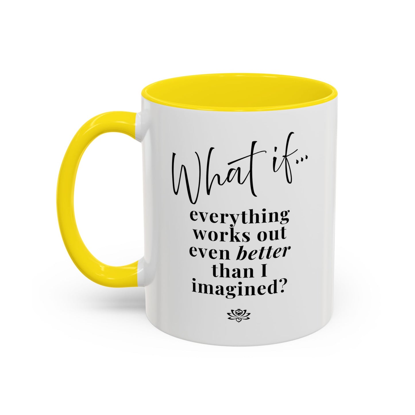 Custom What If...  | Inspirational Accent Coffee Mug | Magic of What If™