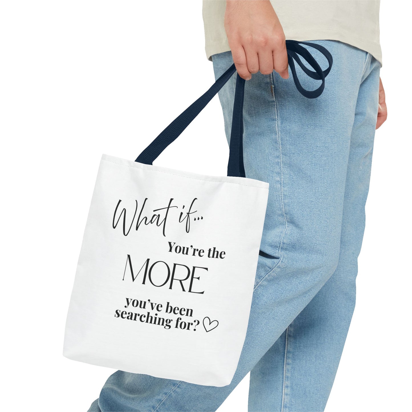 What If You’re the MORE You’ve Been Searching For? | Inspirational Tote Bag | Magic of What If™