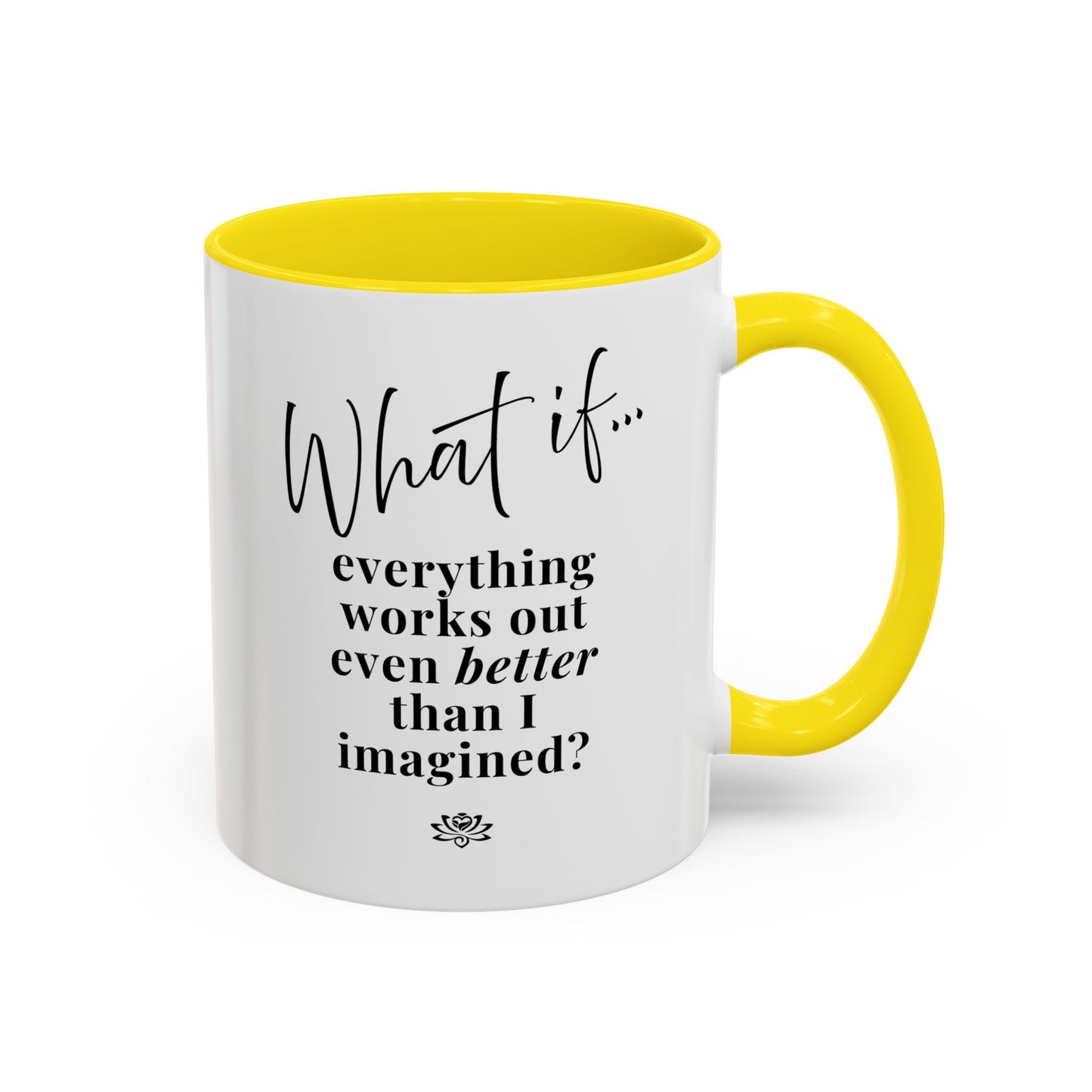Custom What If...  | Inspirational Accent Coffee Mug | Magic of What If™