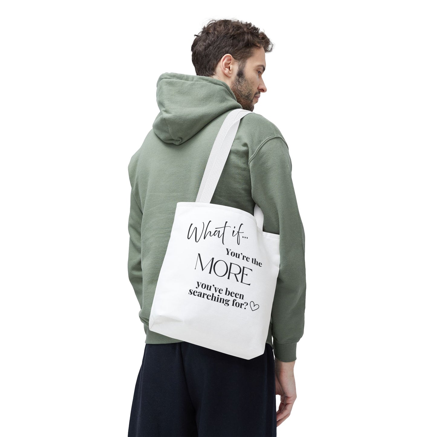 What If You’re the MORE You’ve Been Searching For? | Inspirational Tote Bag | Magic of What If™