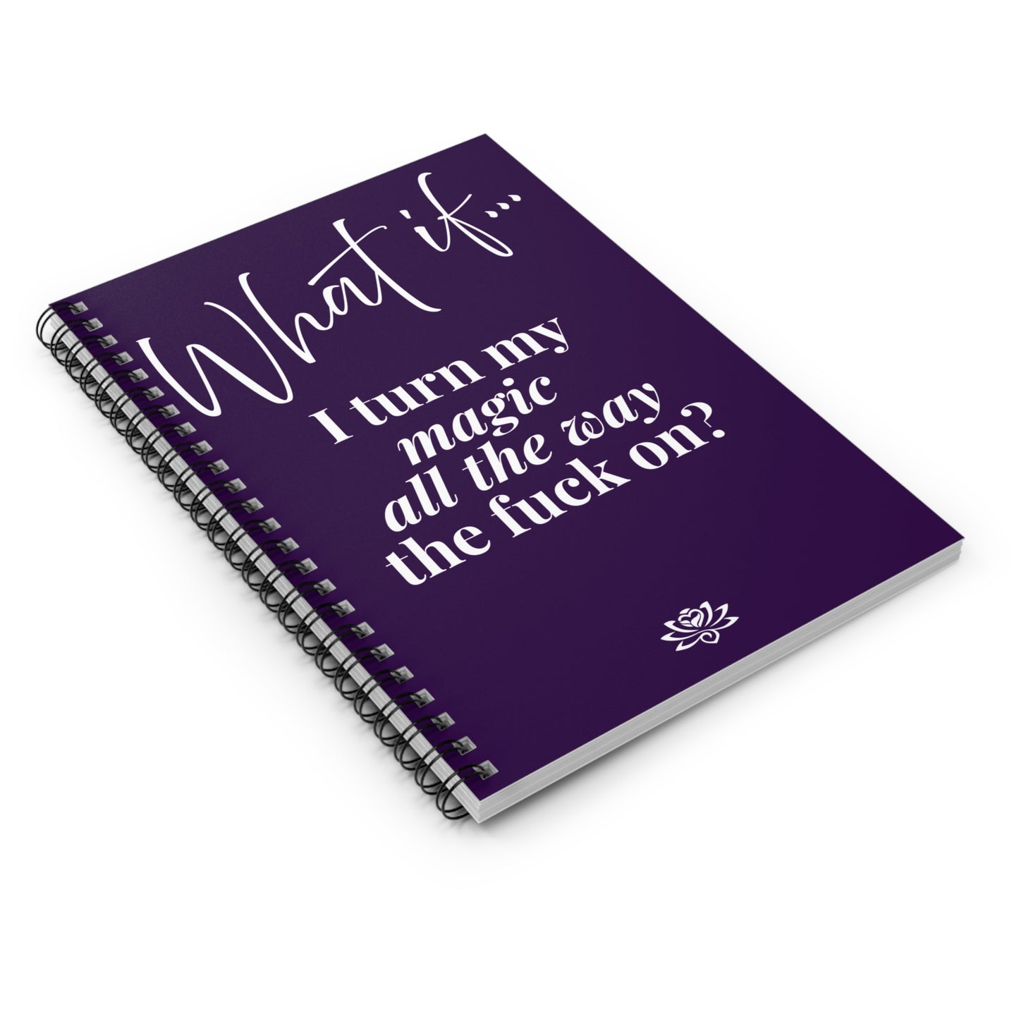 What If I Turn My Magic All The Way The F** On? | Inspirational Journal | Magic of What If®