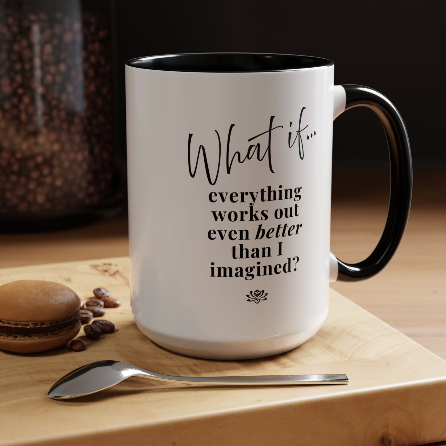 Custom What If...  | Inspirational Accent Coffee Mug | Magic of What If™