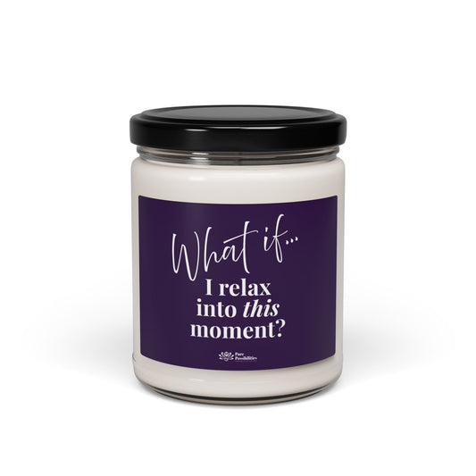 What If I Relax Into This Moment? | Inspirational Scented Candle | Magic of What If™