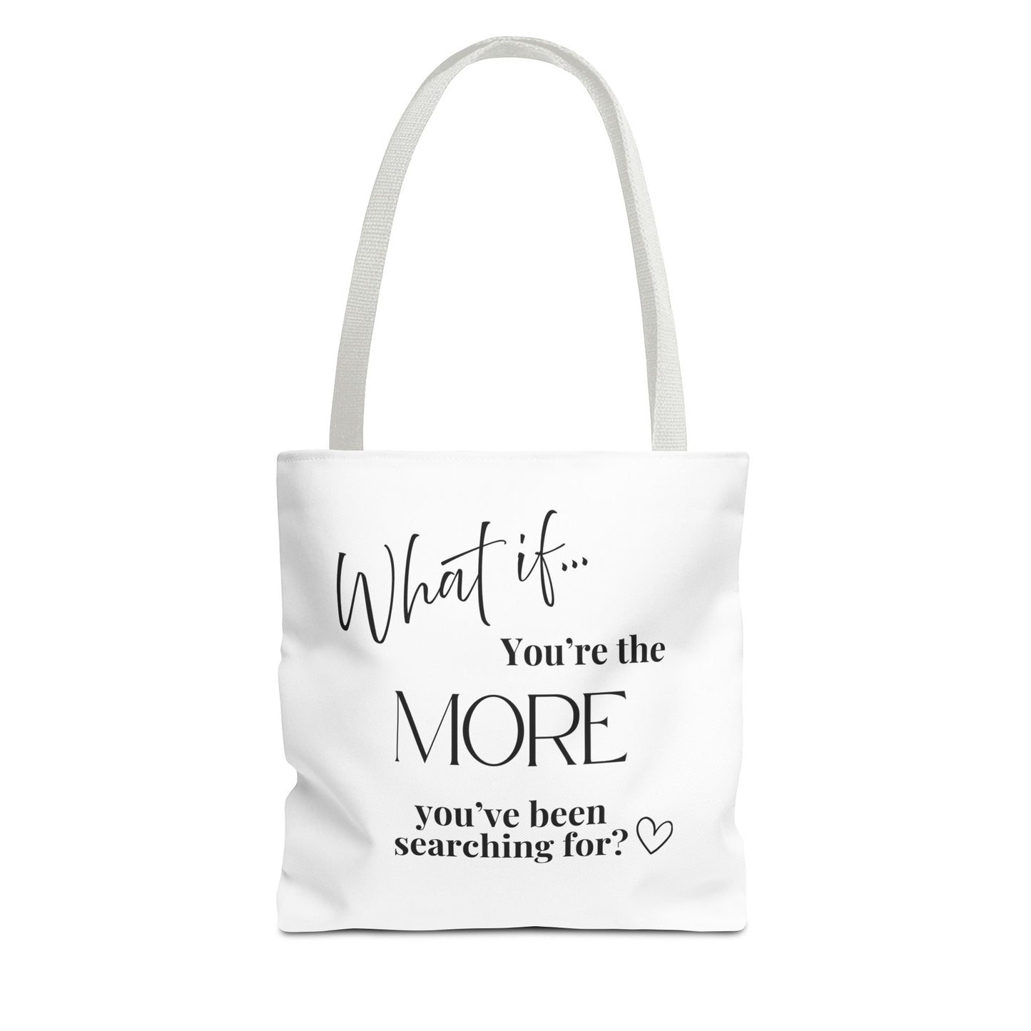 What If You’re the MORE You’ve Been Searching For? | Inspirational Tote Bag | Magic of What If™