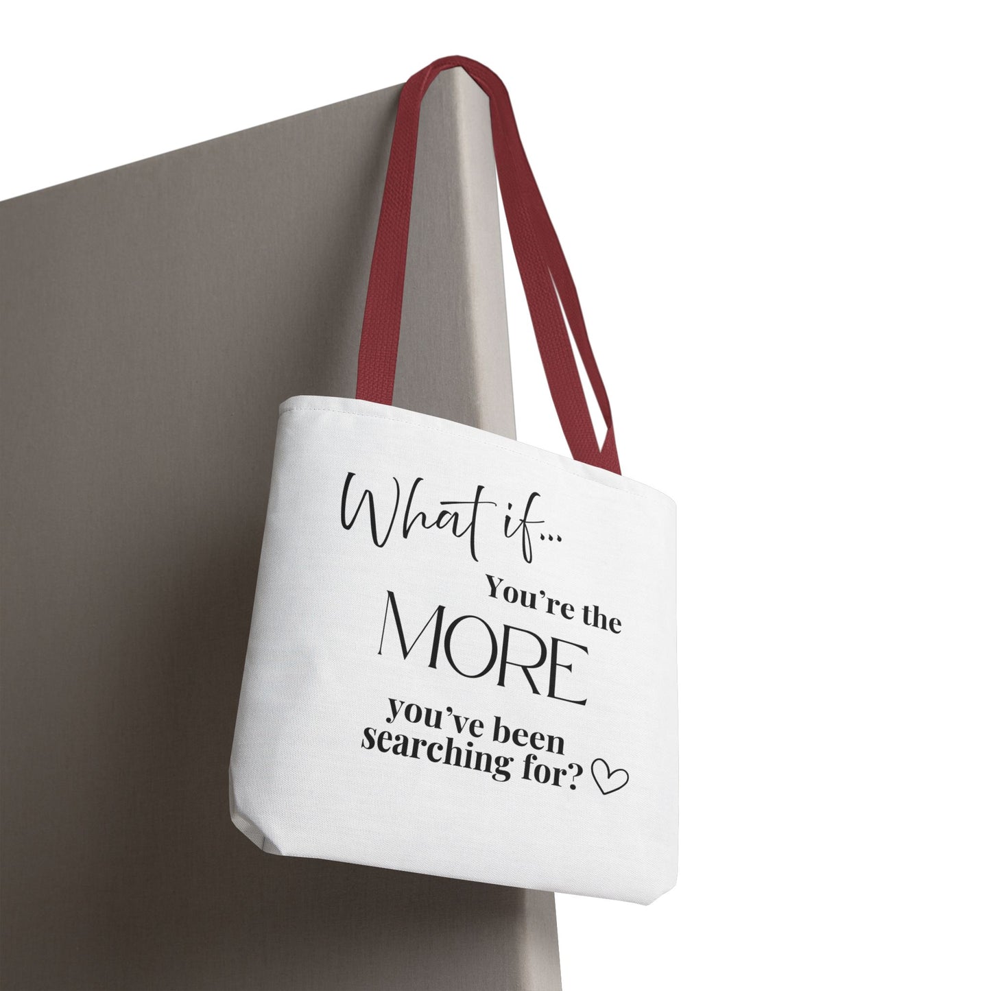 What If You’re the MORE You’ve Been Searching For? | Inspirational Tote Bag | Magic of What If™