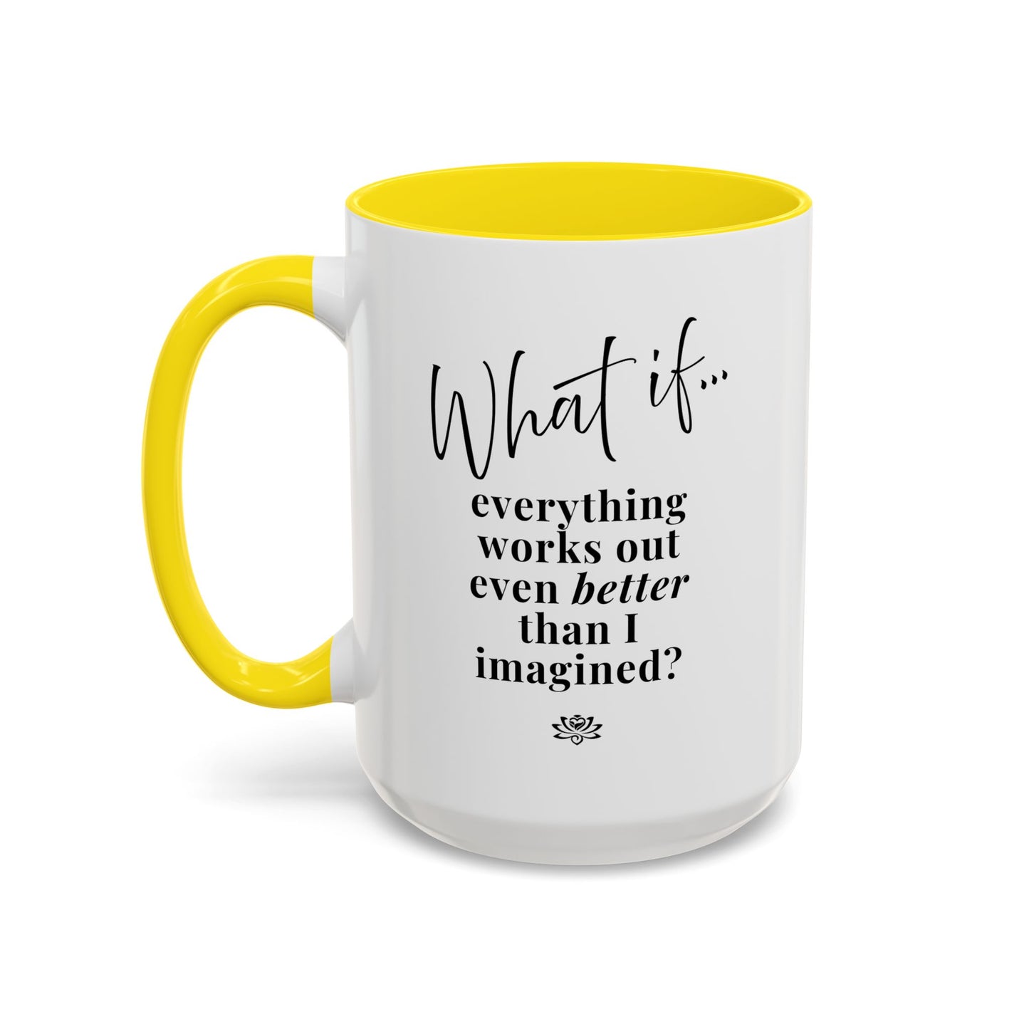 Custom What If...  | Inspirational Accent Coffee Mug | Magic of What If™