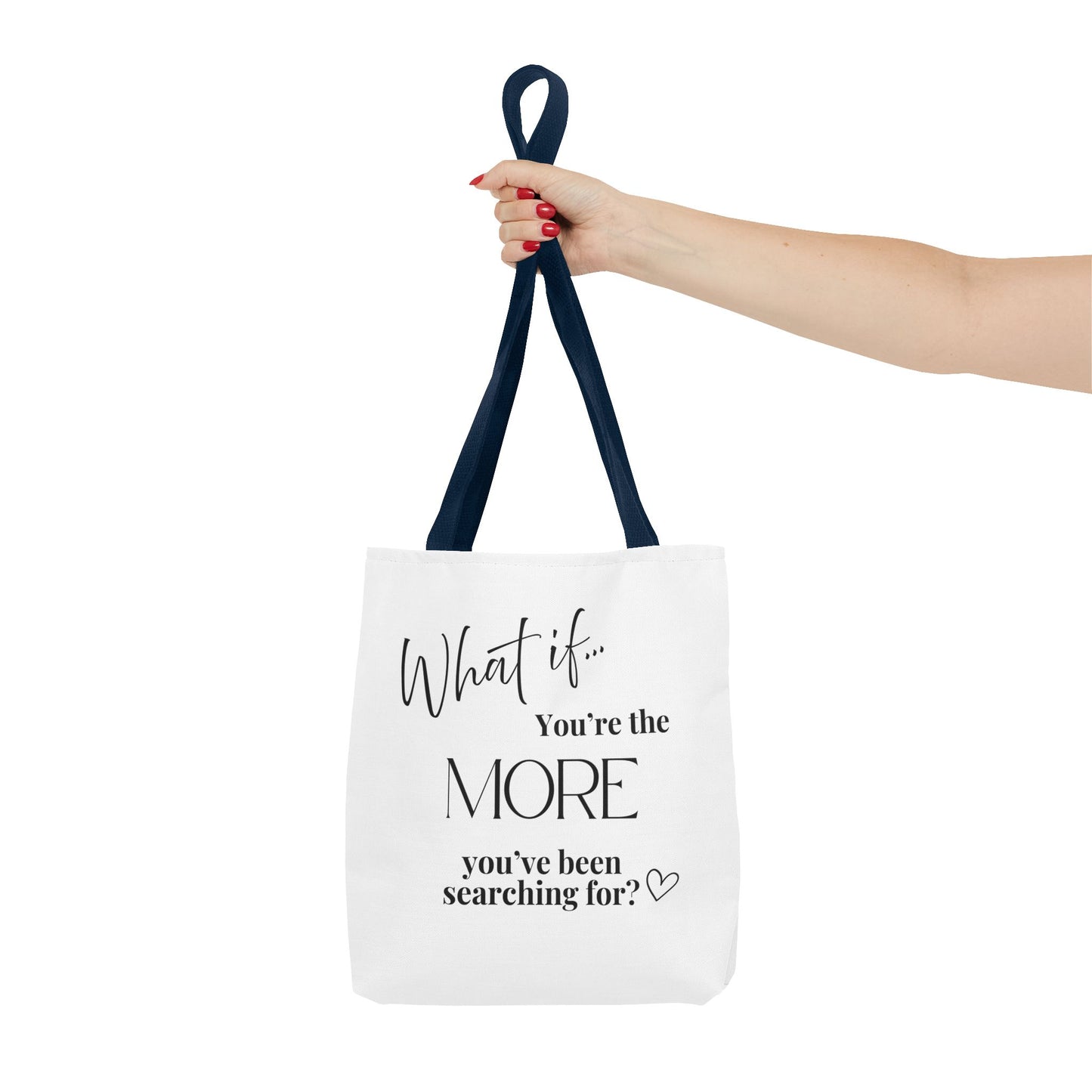 What If You’re the MORE You’ve Been Searching For? | Inspirational Tote Bag | Magic of What If™