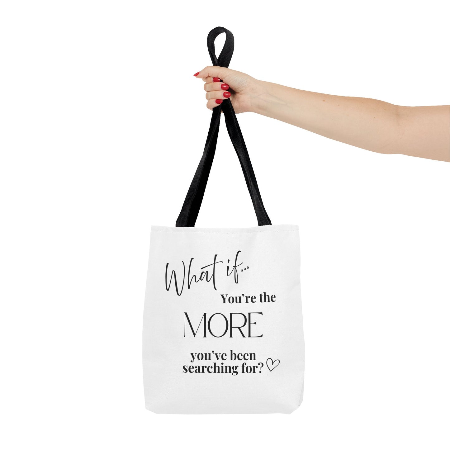 What If You’re the MORE You’ve Been Searching For? | Inspirational Tote Bag | Magic of What If™