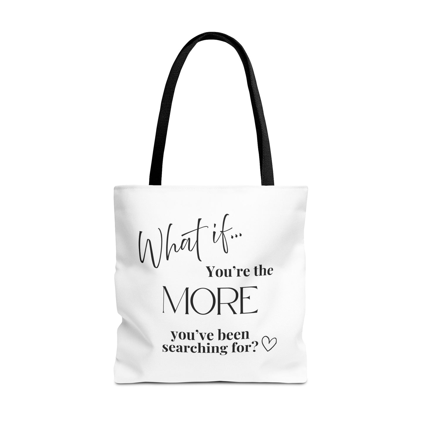 What If You’re the MORE You’ve Been Searching For? | Inspirational Tote Bag | Magic of What If™