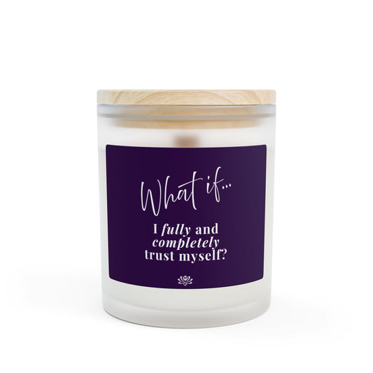 What If  I fully and completely trust myself? | Inspirational Intention Candle | Magic of What If™