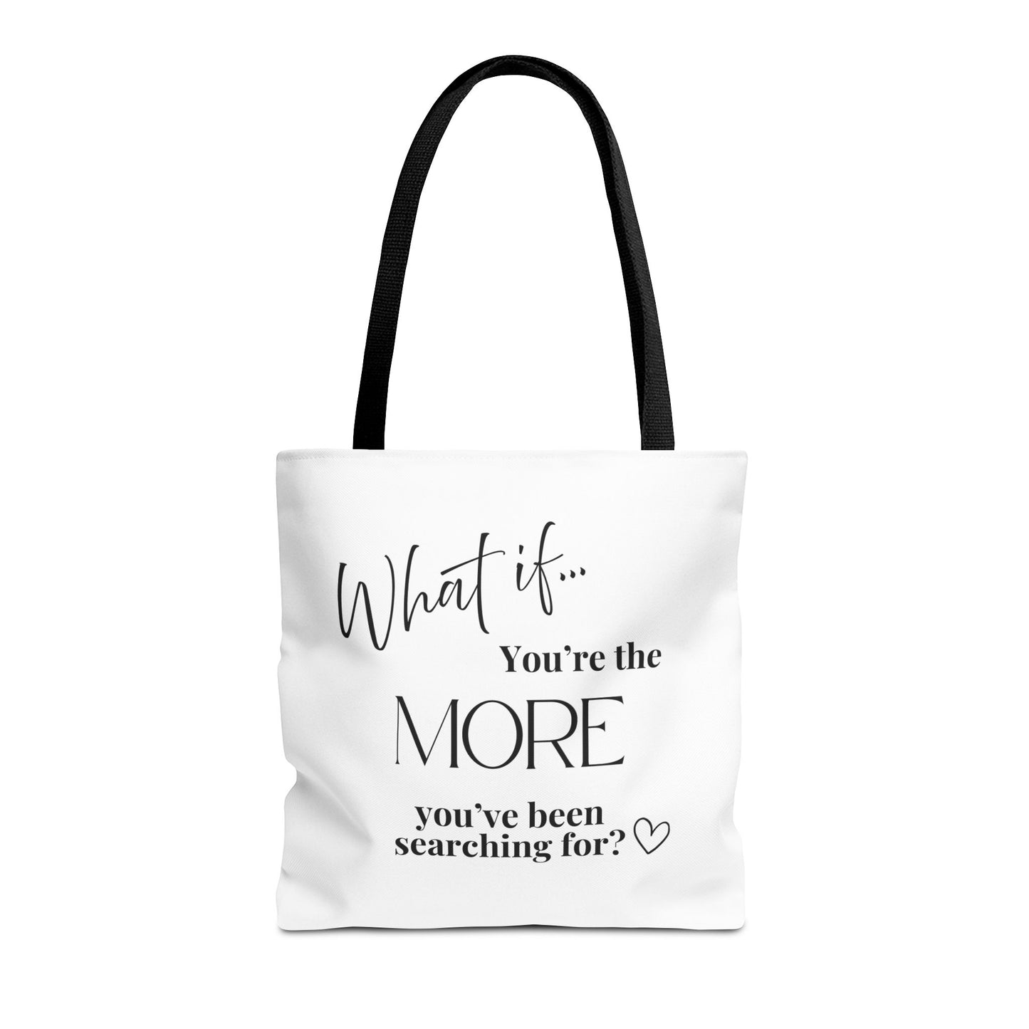 What If You’re the MORE You’ve Been Searching For? | Inspirational Tote Bag | Magic of What If™
