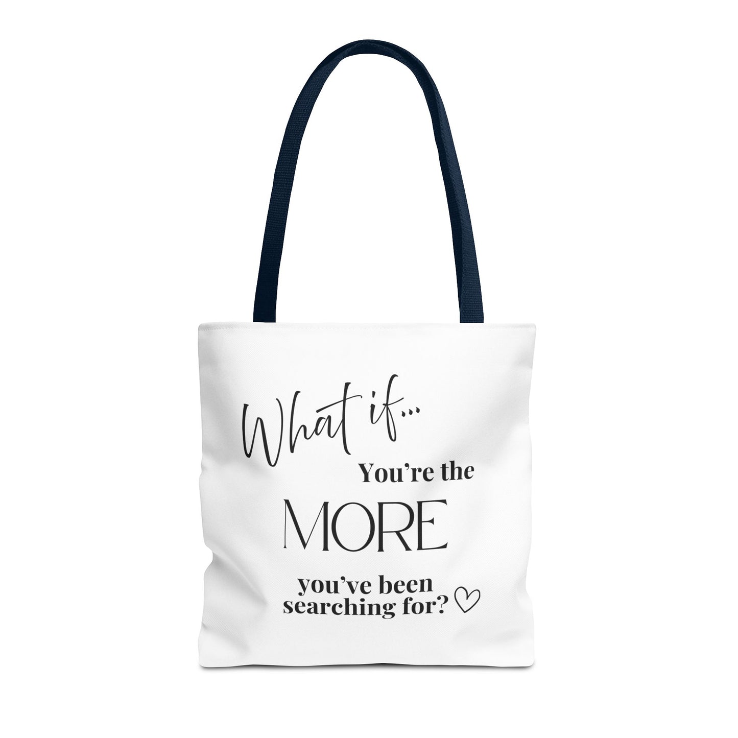 What If You’re the MORE You’ve Been Searching For? | Inspirational Tote Bag | Magic of What If™