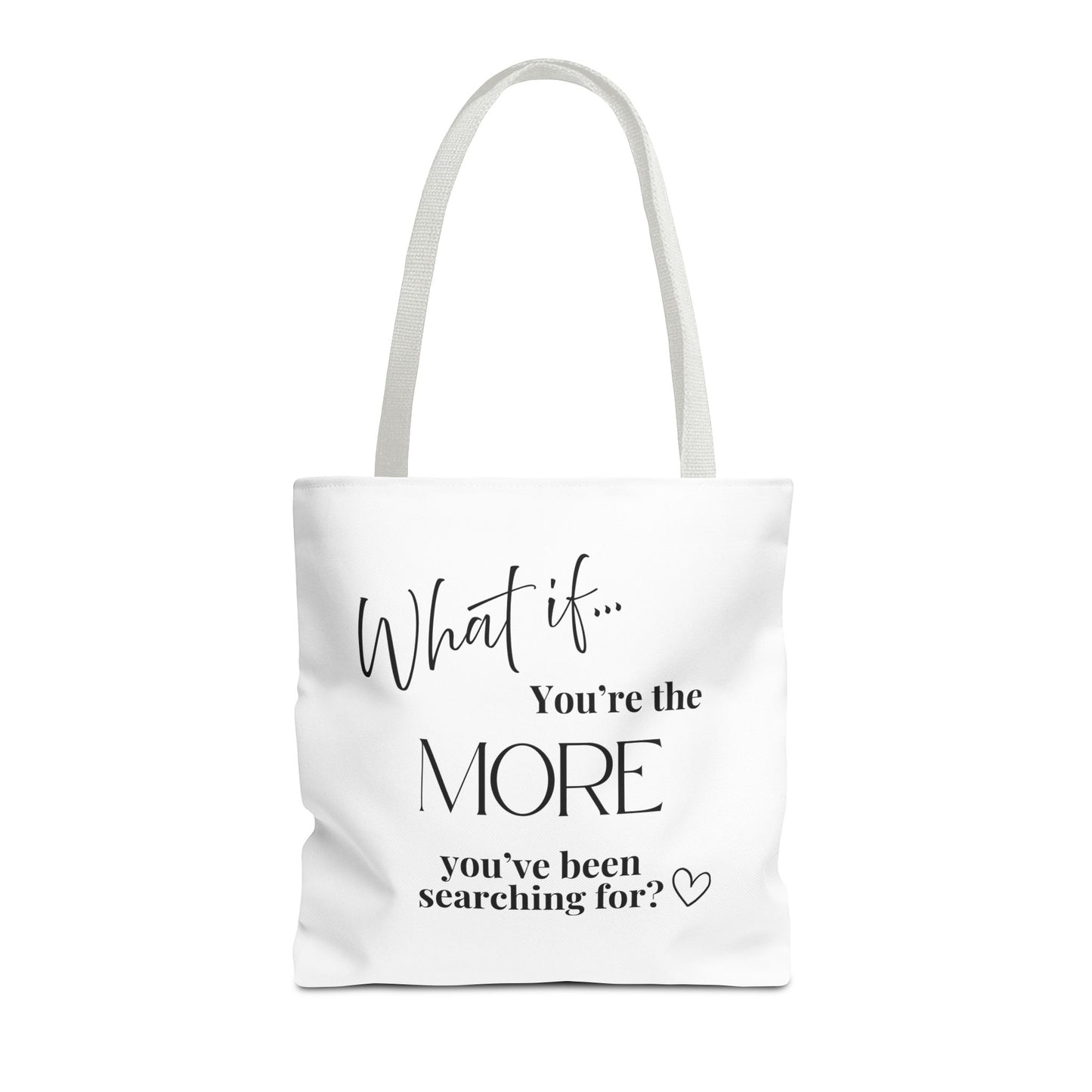 What If You’re the MORE You’ve Been Searching For? | Inspirational Tote Bag | Magic of What If™
