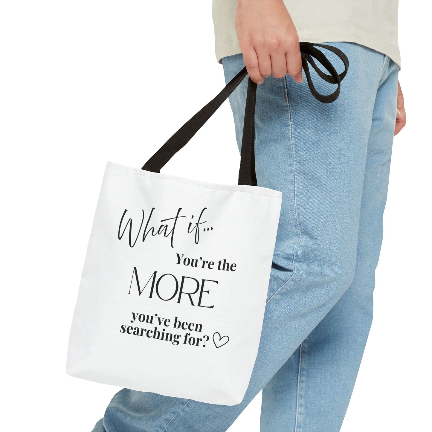 What If You’re the MORE You’ve Been Searching For? | Inspirational Tote Bag | Magic of What If™