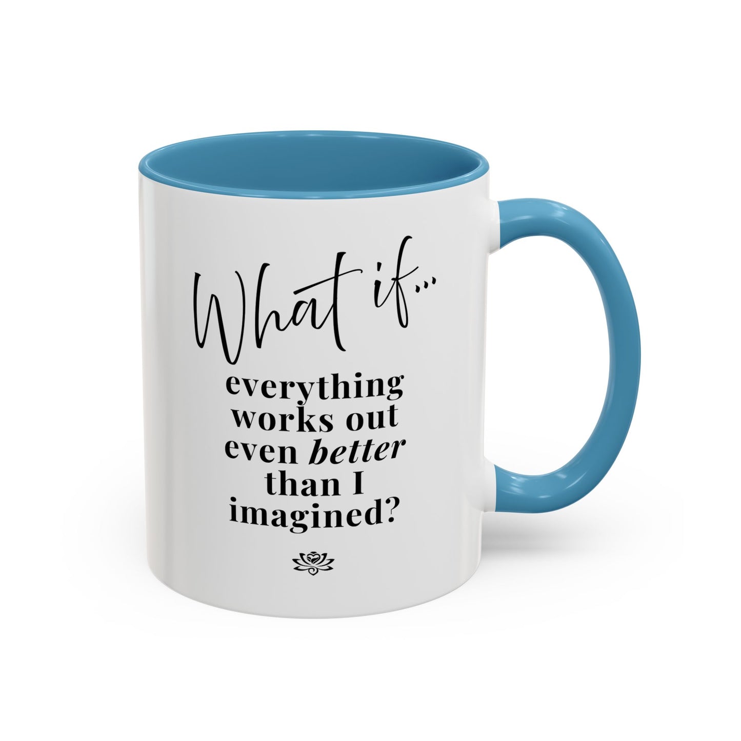 Custom What If...  | Inspirational Accent Coffee Mug | Magic of What If™