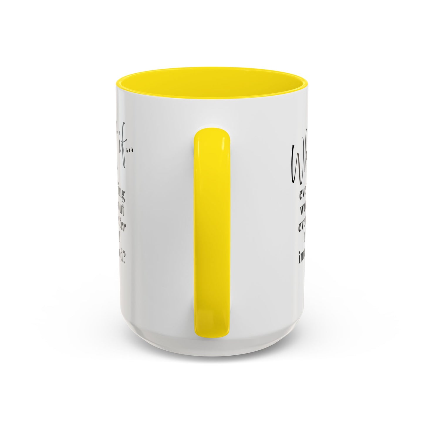 Custom What If...  | Inspirational Accent Coffee Mug | Magic of What If™