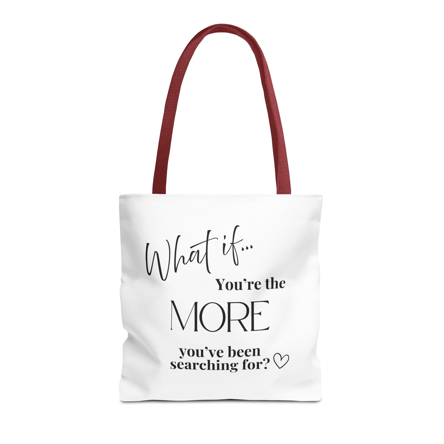 What If You’re the MORE You’ve Been Searching For? | Inspirational Tote Bag | Magic of What If™
