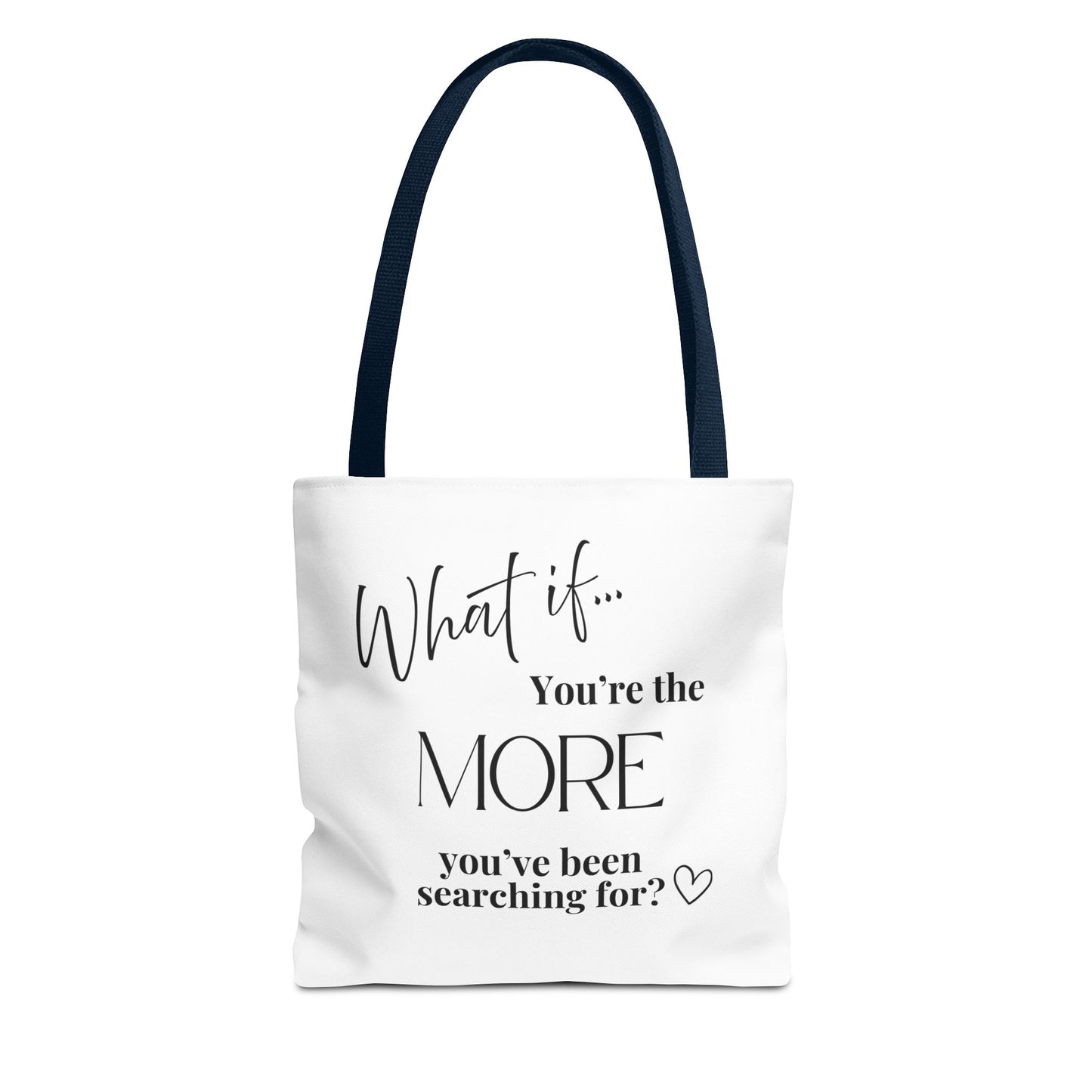 What If You’re the MORE You’ve Been Searching For? | Inspirational Tote Bag | Magic of What If™