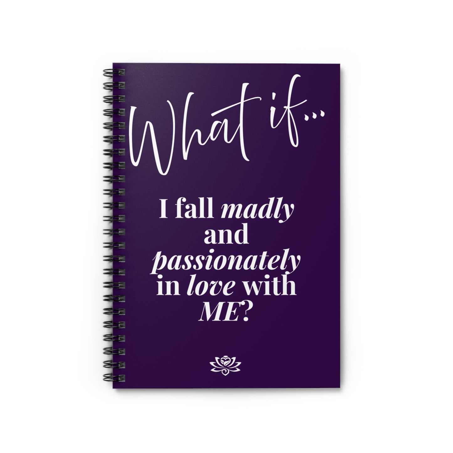 What If I Fall Madly and Passionately In Love With ME? | Inspirational Journal | Magic of What If™
