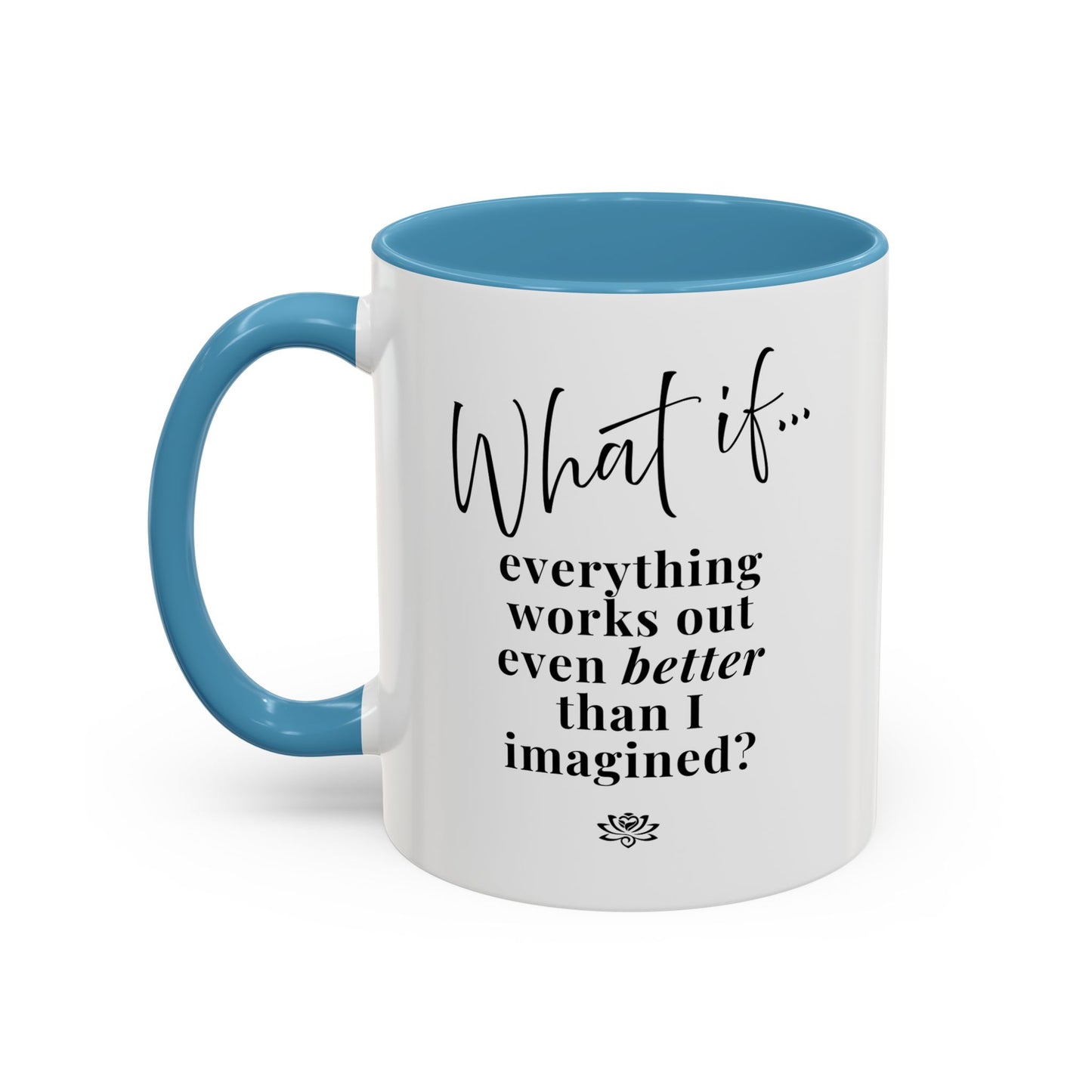 Custom What If...  | Inspirational Accent Coffee Mug | Magic of What If™