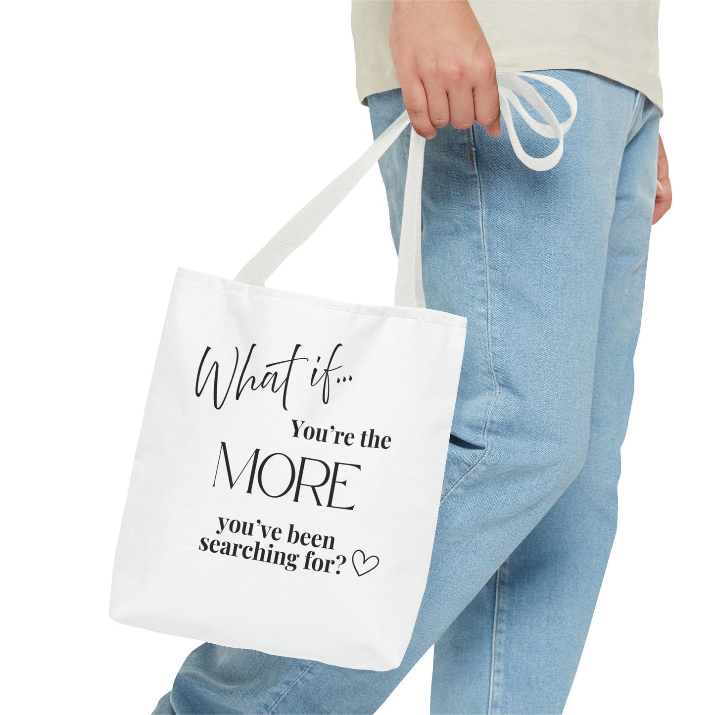 What If You’re the MORE You’ve Been Searching For? | Inspirational Tote Bag | Magic of What If™