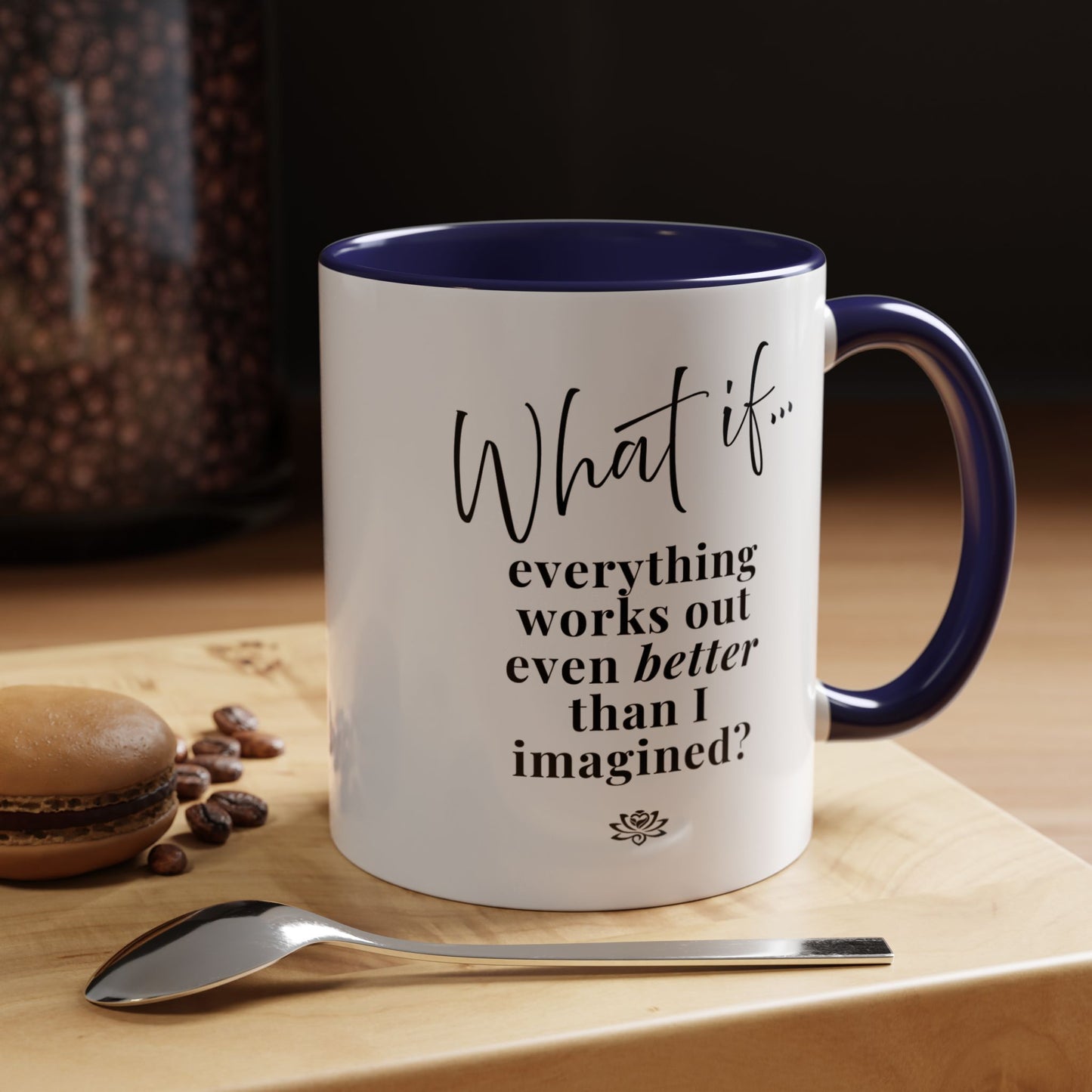 Custom What If...  | Inspirational Accent Coffee Mug | Magic of What If™